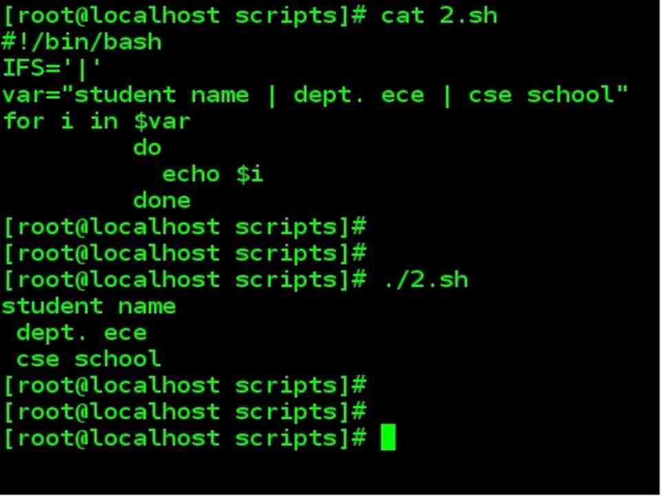 IFS variable is explicitly set to use | as a delimiter